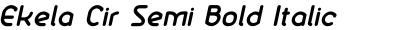 Ekela Cir Semi Bold Italic